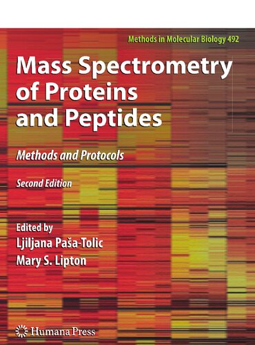 Mass Spectrometry of Proteins and Peptides: Methods and Protocols, Second Edition (Methods in Molecular Biology, 492)