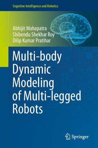 Multi-body Dynamic Modeling of Multi-legged Robots (Cognitive Intelligence and Robotics)