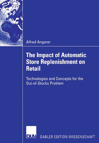 The Impact of Automatic Store Replenishment on Retail: Technologies and Concepts for the Out-of-Stocks Problem