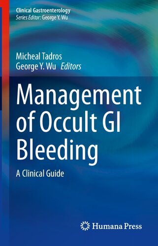 Management of Occult GI Bleeding: A Clinical Guide (Clinical Gastroenterology)
