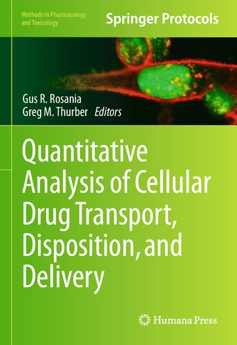 Quantitative Analysis of Cellular Drug Transport, Disposition, and Delivery (Methods in Pharmacology and Toxicology)