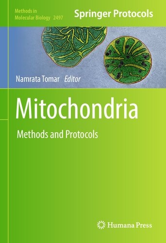 Mitochondria: Methods and Protocols (Methods in Molecular Biology, 2497)