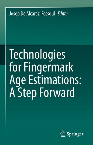 Technologies for Fingermark Age Estimations: A Step Forward