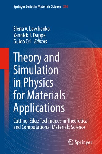 Theory and Simulation in Physics for Materials Applications: Cutting-Edge Techniques in Theoretical and Computational Materials Science (Springer Series in Materials Science, 296)