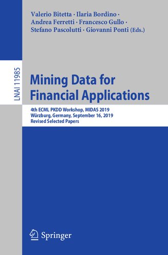Mining Data for Financial Applications: 4th ECML PKDD Workshop, MIDAS 2019, Würzburg, Germany, September 16, 2019, Revised Selected Papers (Lecture Notes in Computer Science)
