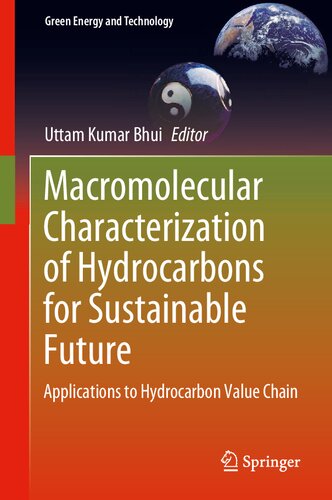 Macromolecular Characterization of Hydrocarbons for Sustainable Future: Applications to Hydrocarbon Value Chain (Green Energy and Technology)