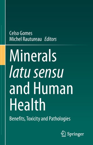 Minerals latu sensu and Human Health: Benefits, Toxicity and Pathologies