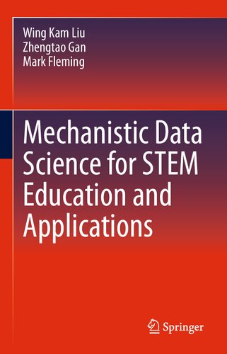 Mechanistic Data Science for STEM Education and Applications