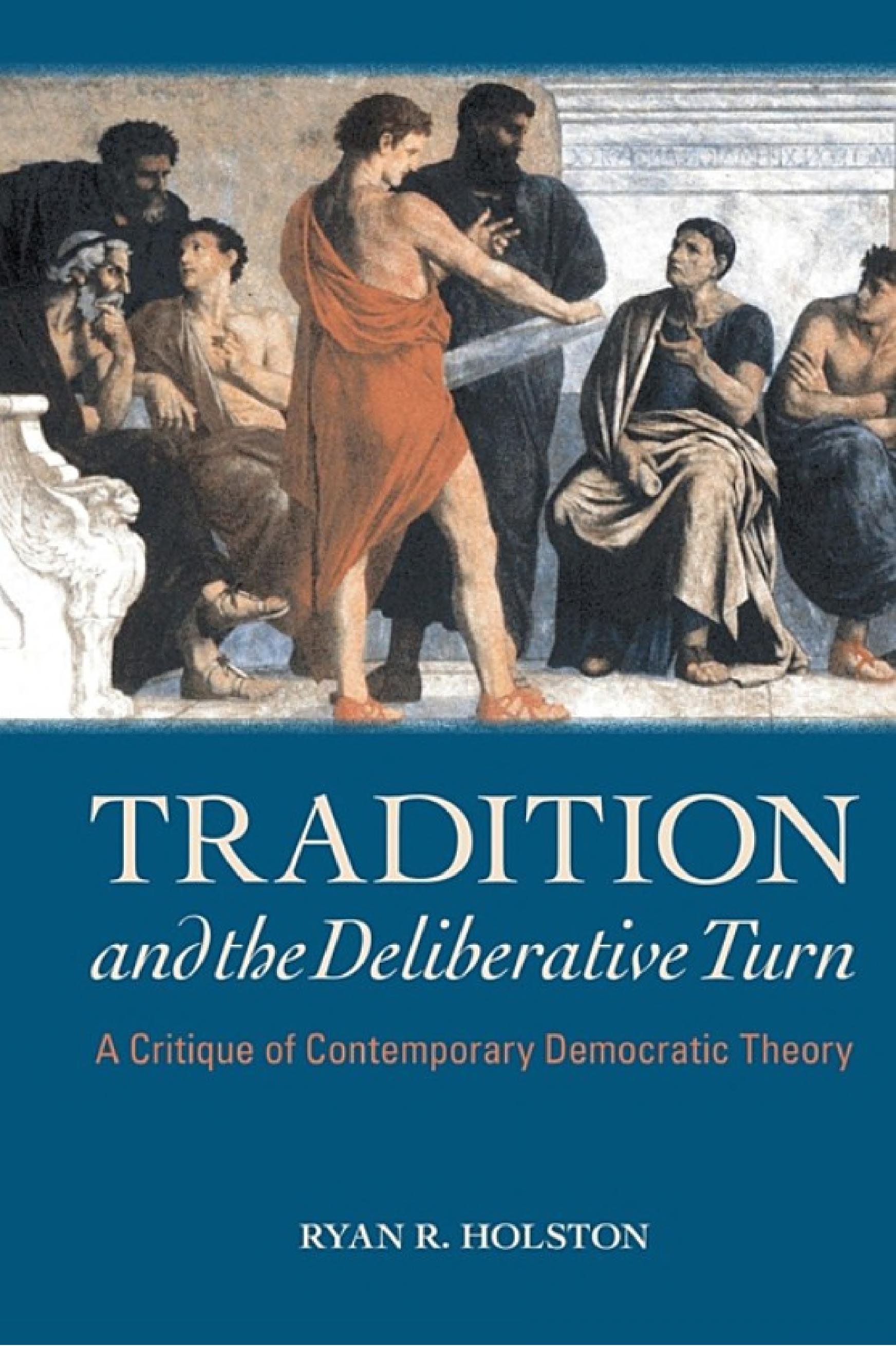 Tradition and the Deliberative Turn: A Critique of Contemporary Democratic Theory