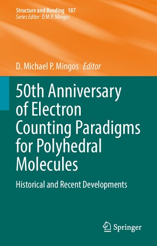 50th Anniversary of Electron Counting Paradigms for Polyhedral Molecules: Historical and Recent Developments (Structure and Bonding, 187)