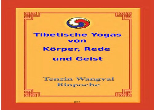 Tibetische Yogas von Körper, Rede und Geist