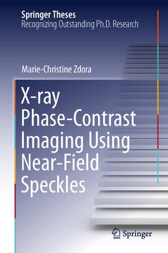 X-ray Phase-Contrast Imaging Using Near-Field Speckles (Springer Theses)