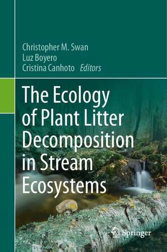 The Ecology of Plant Litter Decomposition in Stream Ecosystems