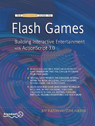 The Essential Guide to Flash Games: Building Interactive Entertainment with ActionScript