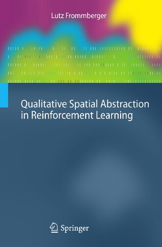 Qualitative Spatial Abstraction in Reinforcement Learning (Cognitive Technologies)