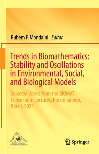 Trends in Biomathematics: Stability and Oscillations in Environmental, Social, and Biological Models: Selected Works from the BIOMAT Consortium Lectures, Rio de Janeiro, Brazil, 2021
