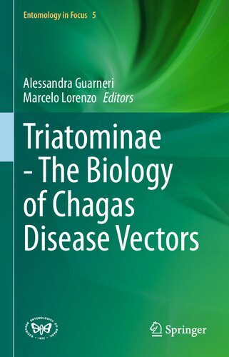 Triatominae - The Biology of Chagas Disease Vectors (Entomology in Focus, 5)