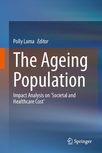 The Ageing Population: Impact Analysis on 'Societal and Healthcare Cost'