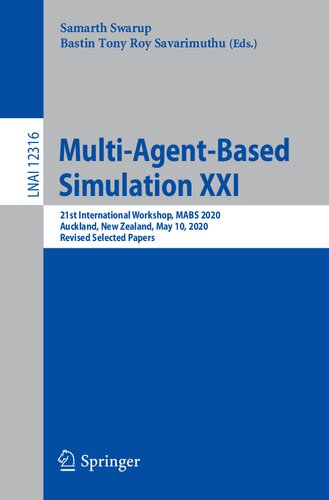 Multi-Agent-Based Simulation XXI: 21st International Workshop, MABS 2020, Auckland, New Zealand, May 10, 2020, Revised Selected Papers (Lecture Notes in Computer Science)