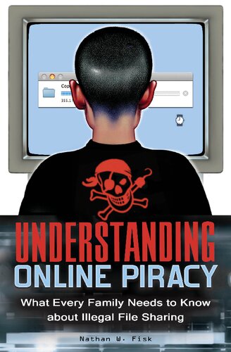 Understanding Online Piracy: The Truth about Illegal File Sharing