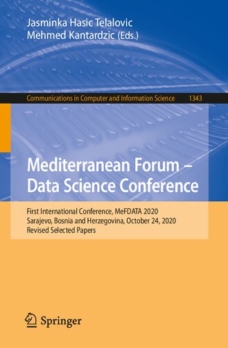 Mediterranean Forum – Data Science Conference: First International Conference, MeFDATA 2020, Sarajevo, Bosnia and Herzegovina, October 24, 2020, ... in Computer and Information Science)