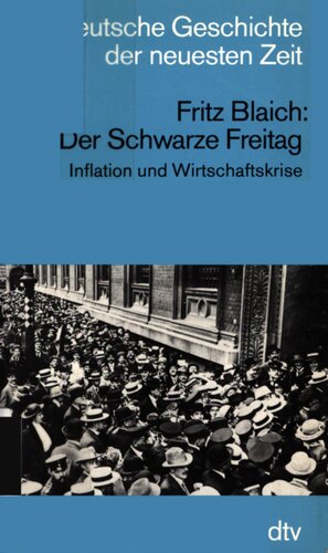 Der Schwarze Freitag : Inflation und Wirtschaftskrise