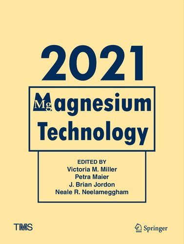 Magnesium Technology 2021 (The Minerals, Metals & Materials Series)