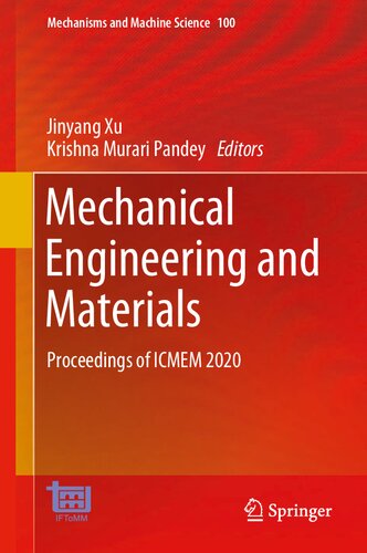 Mechanical Engineering and Materials: Proceedings of ICMEM 2020 (Mechanisms and Machine Science, 100)