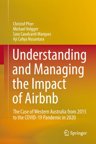 Understanding and Managing the Impact of Airbnb: The Case of Western Australia from 2015 to the COVID-19 Pandemic in 2020