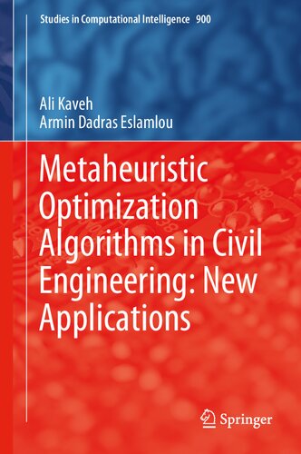Metaheuristic Optimization Algorithms in Civil Engineering: New Applications (Studies in Computational Intelligence, 900)