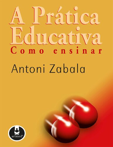 A Prática Educativa: Como Ensinar
