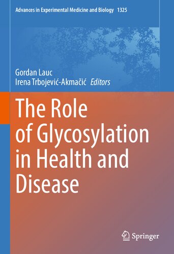 The Role of Glycosylation in Health and Disease (Advances in Experimental Medicine and Biology, 1325)