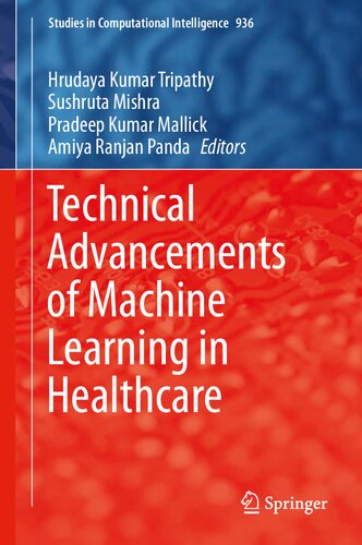 Technical Advancements of Machine Learning in Healthcare (Studies in Computational Intelligence, 936)