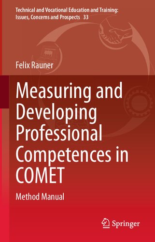 Measuring and Developing Professional Competences in COMET: Method Manual (Technical and Vocational Education and Training: Issues, Concerns and Prospects, 33)