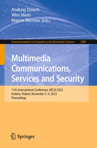 Multimedia Communications, Services and Security: 11th International Conference, MCSS 2022, Kraków, Poland, November 3–4, 2022, Proceedings (Communications in Computer and Information Science)