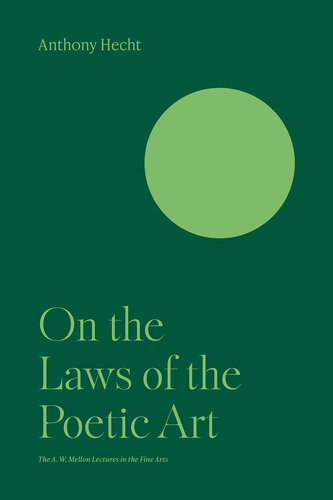 On the Laws of the Poetic Art (The A. W. Mellon Lectures in the Fine Arts, 41)
