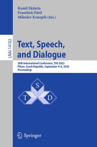Text, Speech, and Dialogue: 26th International Conference, TSD 2023, Pilsen, Czech Republic, September 4–6, 2023, Proceedings (Lecture Notes in Artificial Intelligence)
