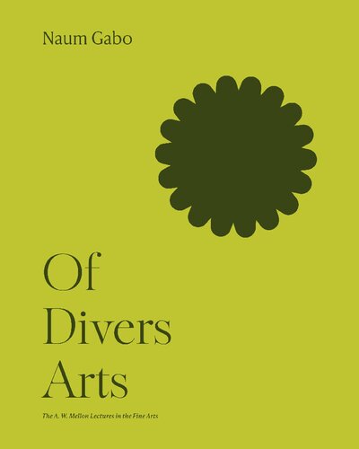 Of Divers Arts (The A. W. Mellon Lectures in the Fine Arts, 8)