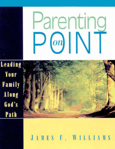 Parenting on Point: Leading Your Family Along God's Path