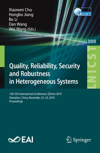 Quality, Reliability, Security and Robustness in Heterogeneous Systems: 15th EAI International Conference, QShine 2019, Shenzhen, China, November ... and Telecommunications Engineering)