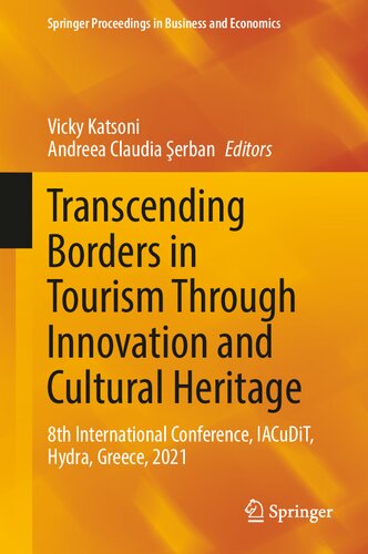 Transcending Borders in Tourism Through Innovation and Cultural Heritage: 8th International Conference, IACuDiT, Hydra, Greece, 2021 (Springer Proceedings in Business and Economics)