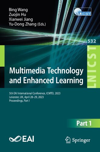 Multimedia Technology and Enhanced Learning: 5th EAI International Conference, ICMTEL 2023, Leicester, UK, April 28-29, 2023, Proceedings, Part I ... and Telecommunications Engineering)
