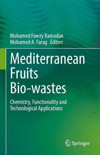 Mediterranean Fruits Bio-wastes: Chemistry, Functionality and Technological Applications