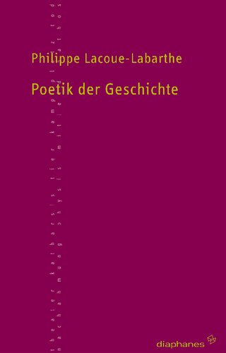 Poetik der Geschichte. Aus dem Französischen von Bernhard Nessler