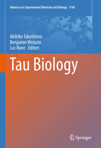 Tau Biology (Advances in Experimental Medicine and Biology, 1184)
