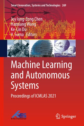 Machine Learning and Autonomous Systems: Proceedings of ICMLAS 2021 (Smart Innovation, Systems and Technologies, 269)