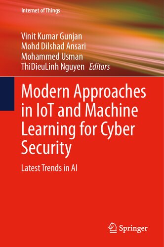Modern Approaches in IoT and Machine Learning for Cyber Security: Latest Trends in AI (Internet of Things)