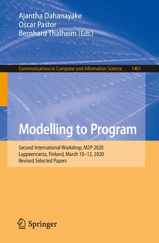 Modelling to Program: Second International Workshop, M2P 2020, Lappeenranta, Finland, March 10–12, 2020, Revised Selected Papers (Communications in Computer and Information Science)