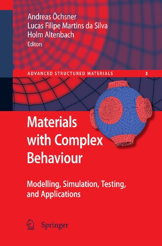 Materials with Complex Behaviour: Modelling, Simulation, Testing, and Applications (Advanced Structured Materials, 3)
