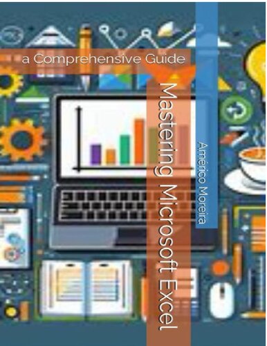 Mastering Microsoft Excel a Comprehensive Guide